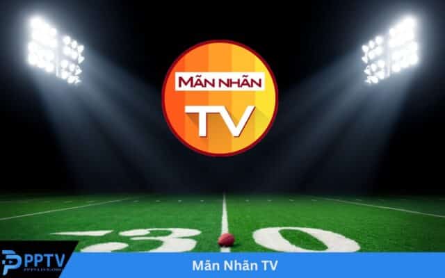 Mãn Nhãn TV